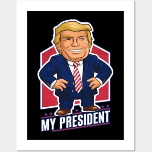 Trump My President Posters and Art